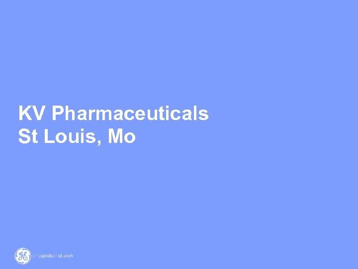 KV Pharmaceuticals St Louis, Mo 25 / GE / 17 March 2018 