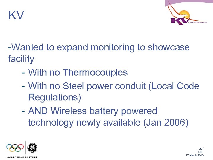 KV -Wanted to expand monitoring to showcase facility - With no Thermocouples - With