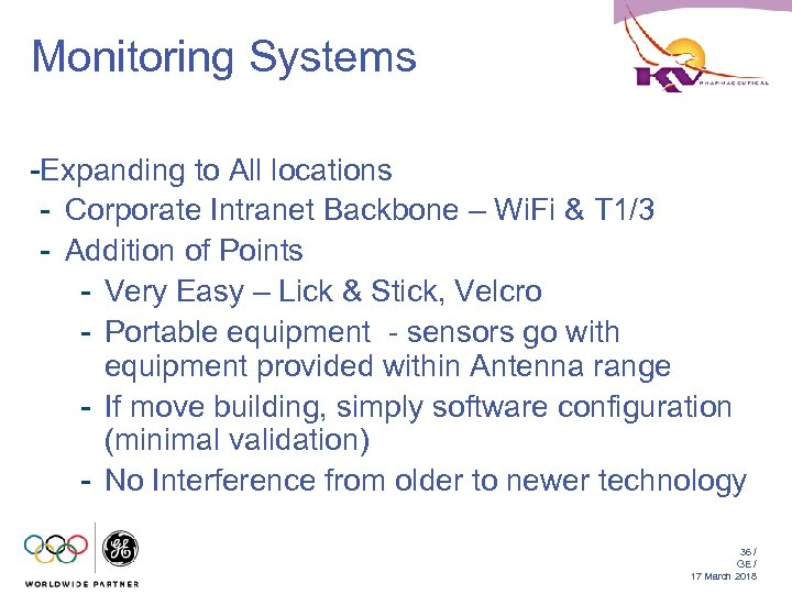 Monitoring Systems -Expanding to All locations - Corporate Intranet Backbone – Wi. Fi &