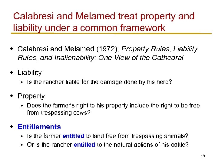Calabresi and Melamed treat property and liability under a common framework w Calabresi and