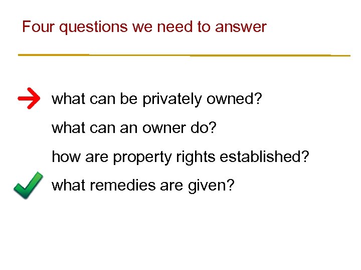 Four questions we need to answer what can be privately owned? what can an