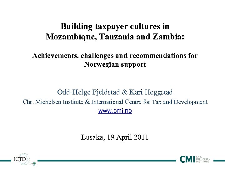 Building taxpayer cultures in Mozambique, Tanzania and Zambia: Achievements, challenges and recommendations for Norwegian