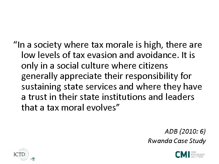 “In a society where tax morale is high, there are low levels of tax