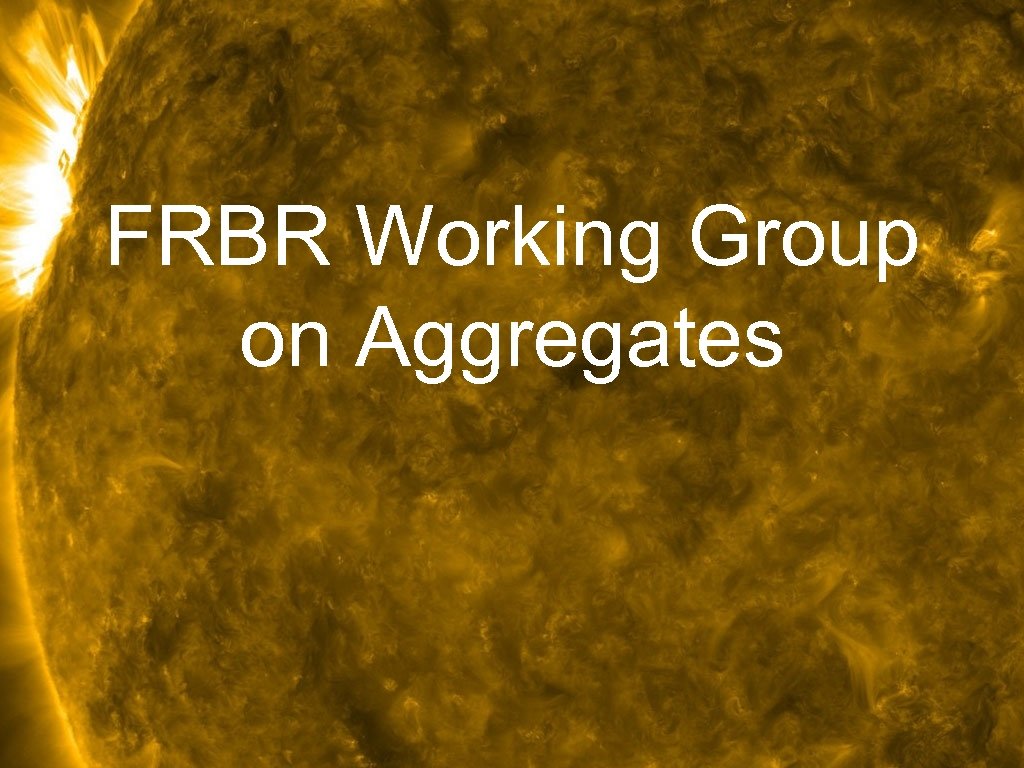 FRBR Working Group on Aggregates 