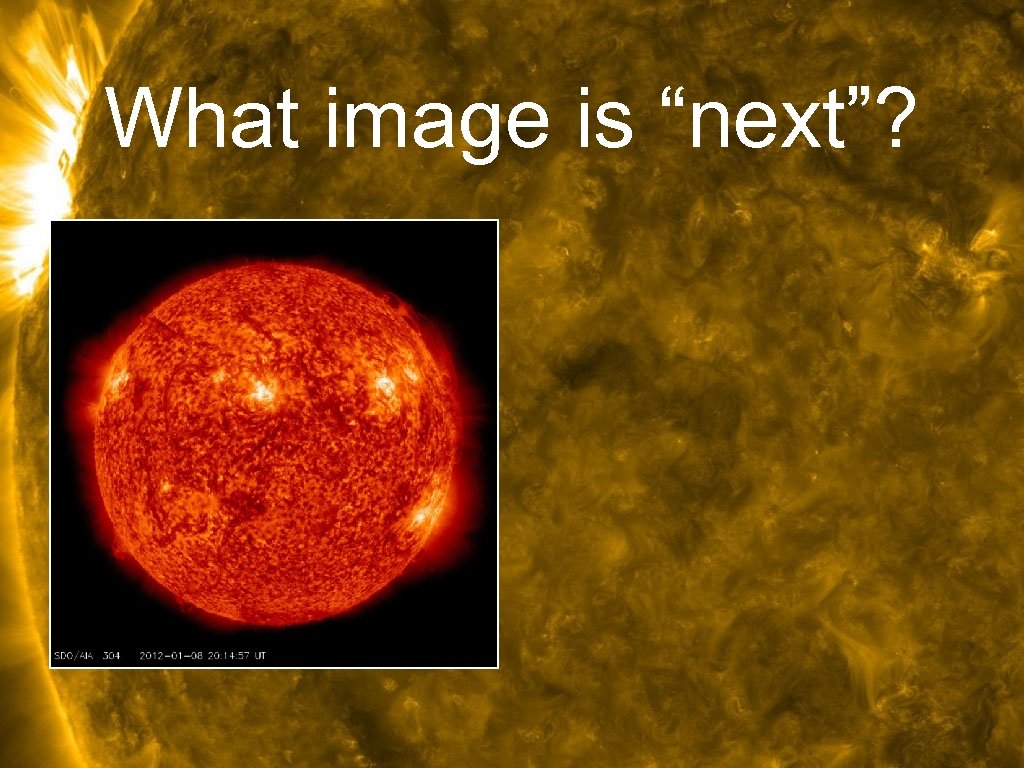 What image is “next”? 