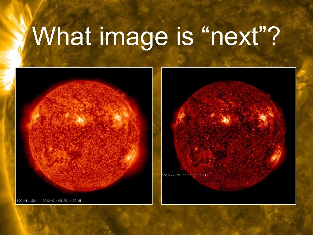 What image is “next”? 