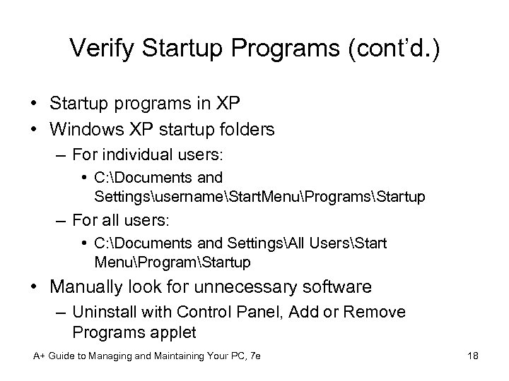 Verify Startup Programs (cont’d. ) • Startup programs in XP • Windows XP startup