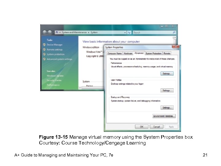 Figure 13 -15 Manage virtual memory using the System Properties box Courtesy: Course Technology/Cengage