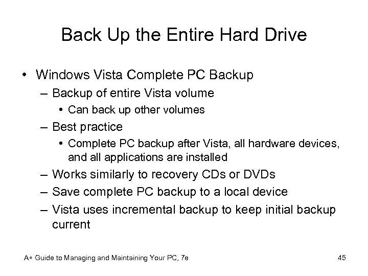 Back Up the Entire Hard Drive • Windows Vista Complete PC Backup – Backup