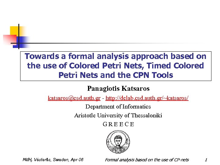 Towards a formal analysis approach based on the use of Colored Petri Nets, Timed