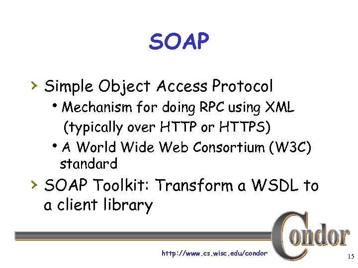 SOAP › Simple Object Access Protocol h. Mechanism for doing RPC using XML (typically