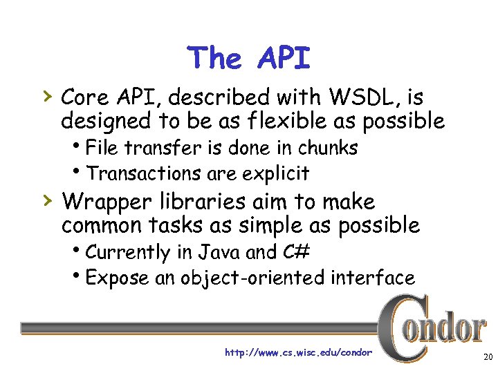 The API › Core API, described with WSDL, is designed to be as flexible