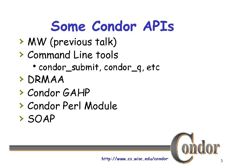 Some Condor APIs › MW (previous talk) › Command Line tools › › hcondor_submit,