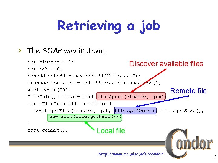 Retrieving a job › The SOAP way in Java… int cluster = 1; Discover