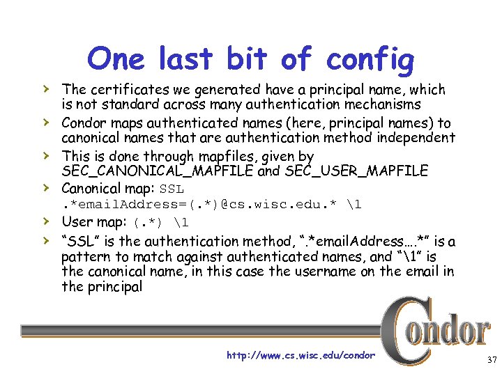 One last bit of config › The certificates we generated have a principal name,