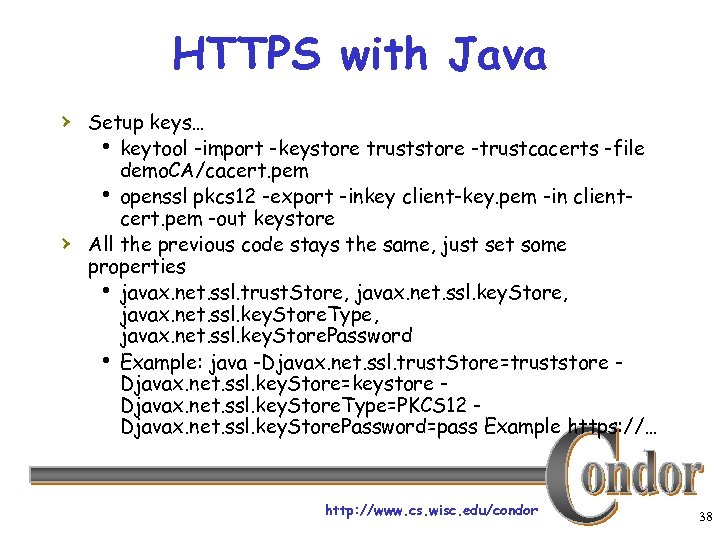 HTTPS with Java › Setup keys… h keytool -import -keystore truststore -trustcacerts -file ›