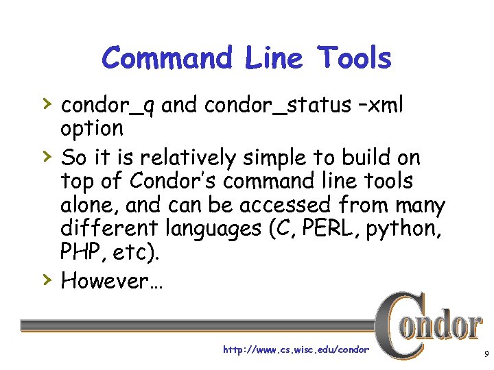 Command Line Tools › condor_q and condor_status –xml › › option So it is