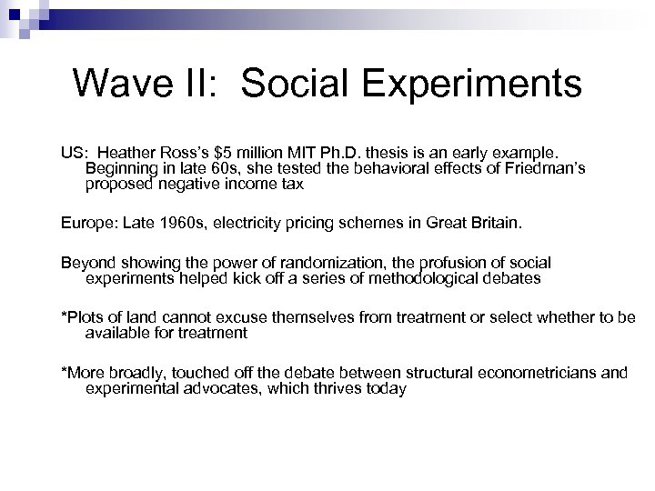 Wave II: Social Experiments US: Heather Ross’s $5 million MIT Ph. D. thesis is