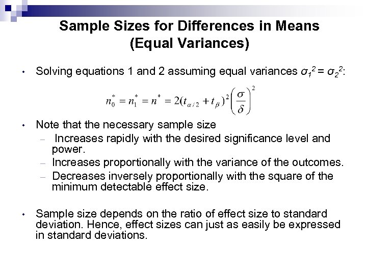 Sample Sizes for Differences in Means (Equal Variances) • Solving equations 1 and 2