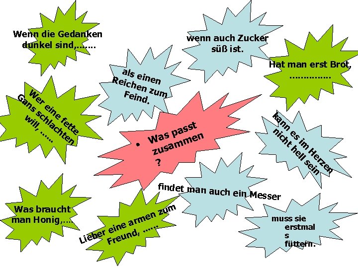 Wenn die Gedanken dunkel sind, . . . . als e Reic inen hen