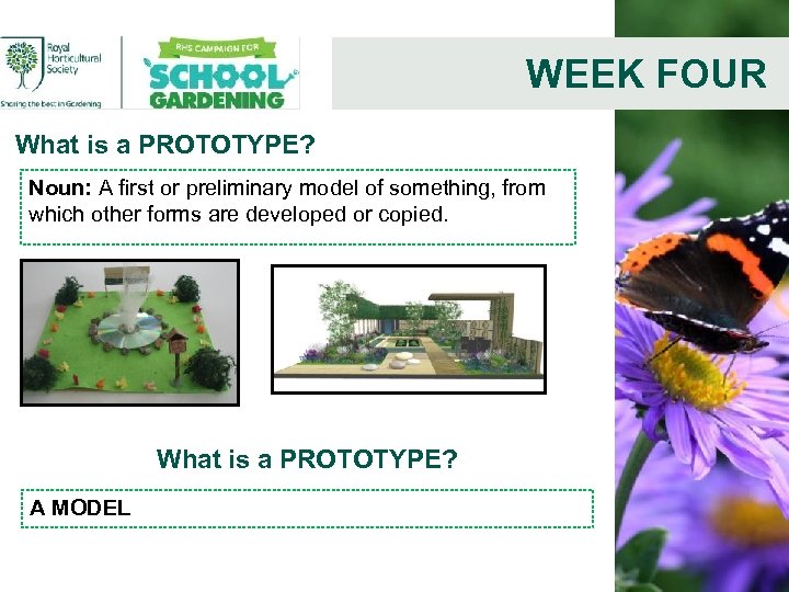 WEEK FOUR What is a PROTOTYPE? Noun: A first or preliminary model of something,