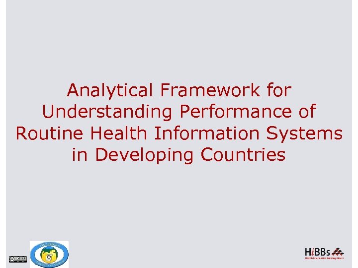 Analytical Framework for Understanding Performance of Routine Health Information Systems in Developing Countries 