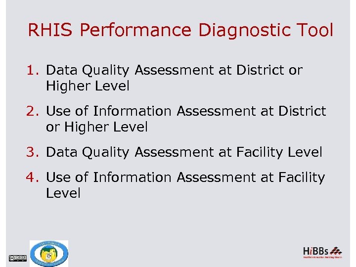 RHIS Performance Diagnostic Tool 1. Data Quality Assessment at District or Higher Level 2.