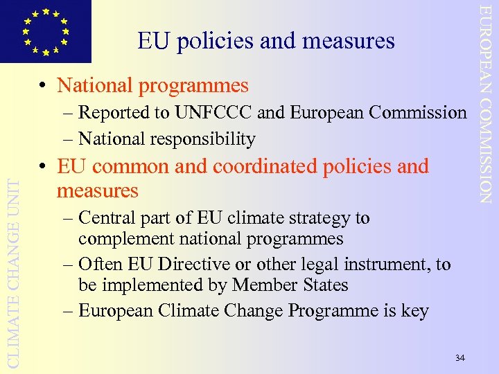  • National programmes CLIMATE CHANGE UNIT – Reported to UNFCCC and European Commission