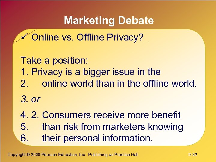 Marketing Debate ü Online vs. Offline Privacy? Take a position: 1. Privacy is a