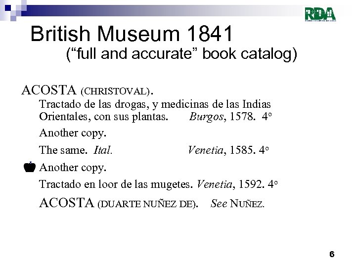 British Museum 1841 (“full and accurate” book catalog) ACOSTA (CHRISTOVAL). Tractado de las drogas,