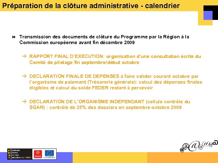 Préparation de la clôture administrative - calendrier Transmission des documents de clôture du Programme