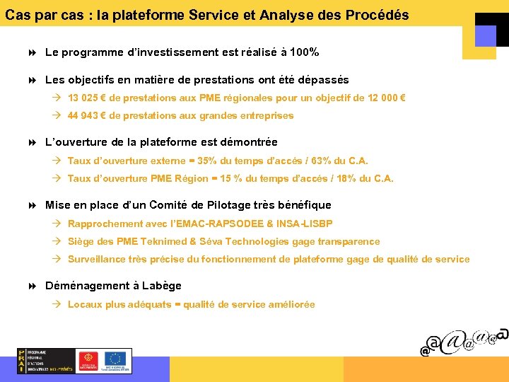 Cas par cas : la plateforme Service et Analyse des Procédés Le programme d’investissement