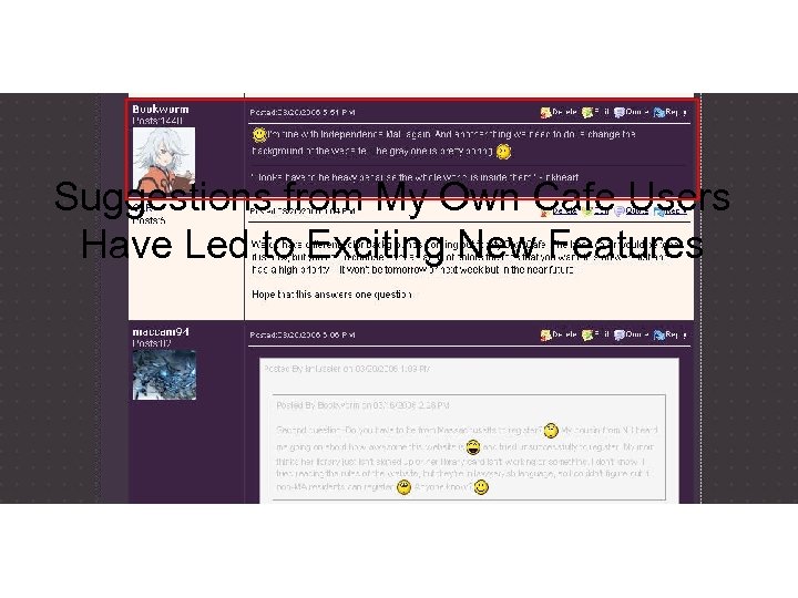 Suggestions from My Own Cafe Users Have Led to Exciting New Features 