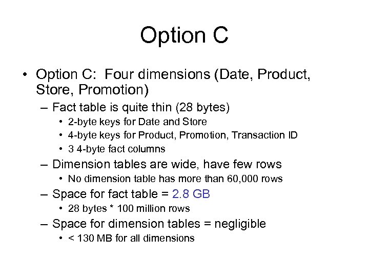 Option C • Option C: Four dimensions (Date, Product, Store, Promotion) – Fact table