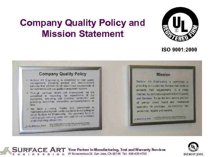Company Quality Policy and Mission Statement ISO 9001: 2000 Your Partner in Manufacturing, Test