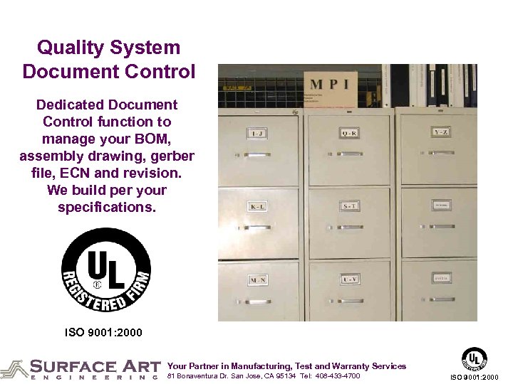 Quality System Document Control Dedicated Document Control function to manage your BOM, assembly drawing,
