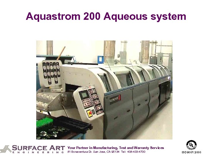 Aquastrom 200 Aqueous system Your Partner in Manufacturing, Test and Warranty Services 81 Bonaventura