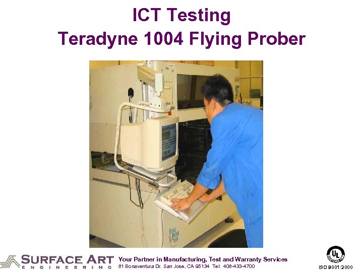 ICT Testing Teradyne 1004 Flying Prober Your Partner in Manufacturing, Test and Warranty Services