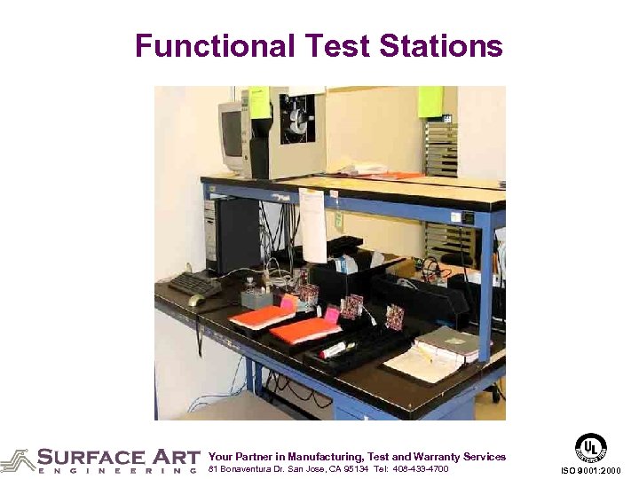 Functional Test Stations Your Partner in Manufacturing, Test and Warranty Services 81 Bonaventura Dr.