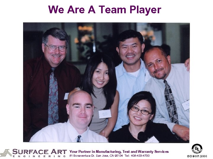 We Are A Team Player Your Partner in Manufacturing, Test and Warranty Services 81