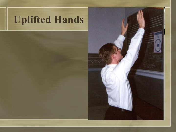 Uplifted Hands 