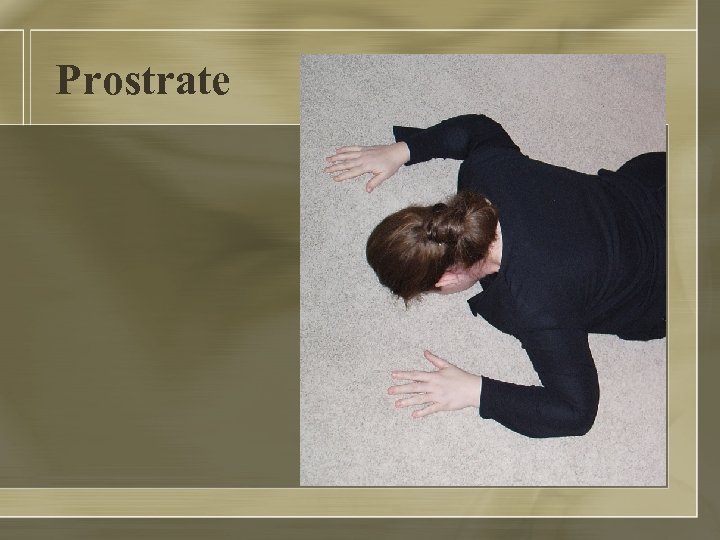 Prostrate 