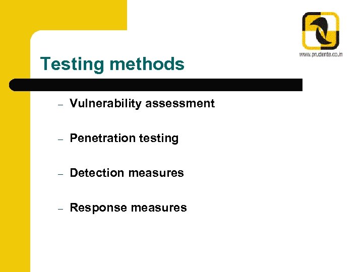 Testing methods – Vulnerability assessment – Penetration testing – Detection measures – Response measures