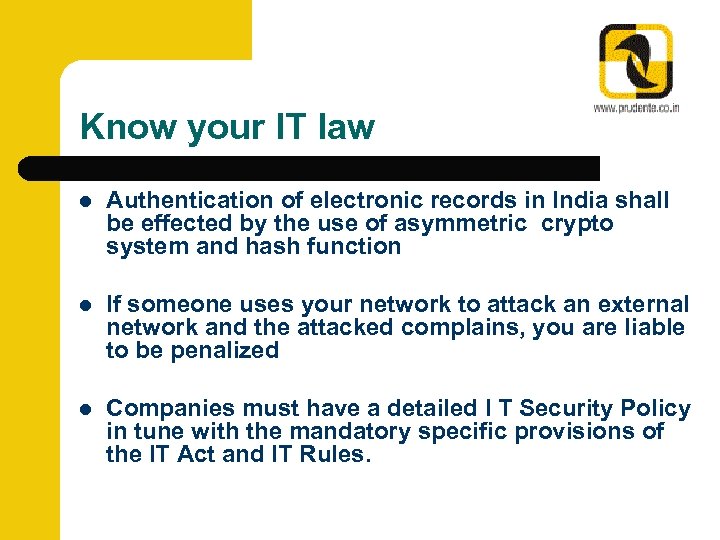 Know your IT law l Authentication of electronic records in India shall be effected