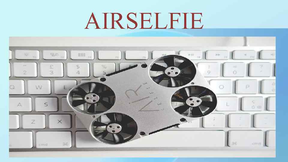 AIRSELFIE. 