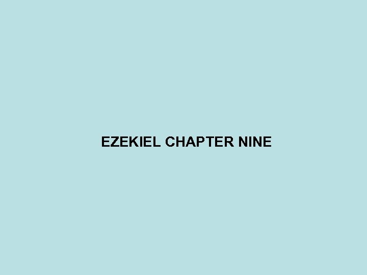 EZEKIEL CHAPTER NINE 