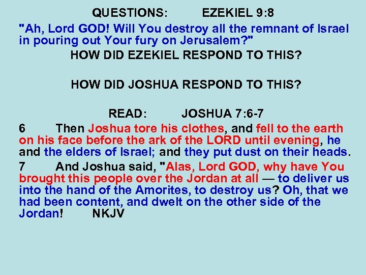 QUESTIONS: EZEKIEL 9: 8 