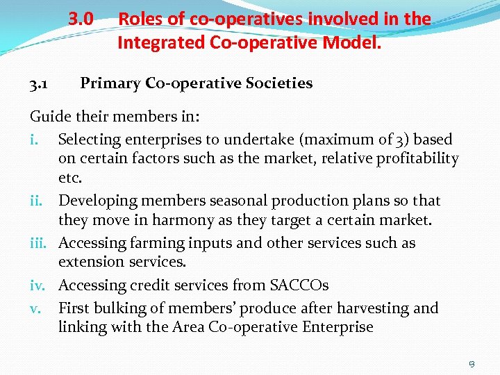 3. 0 3. 1 Roles of co-operatives involved in the Integrated Co-operative Model. Primary