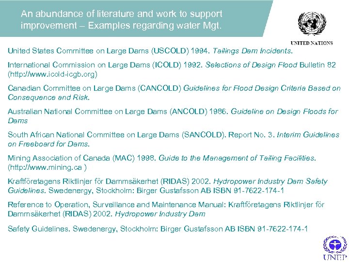 An abundance of literature and work to support improvement – Examples regarding water Mgt.