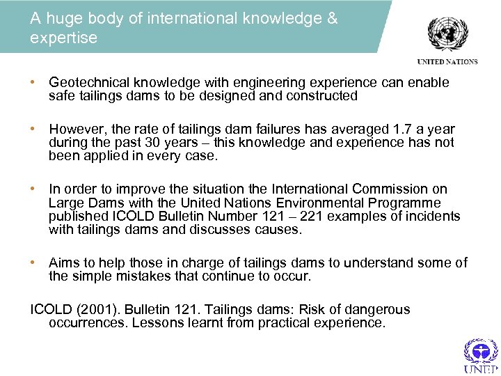 A huge body of international knowledge & expertise • Geotechnical knowledge with engineering experience